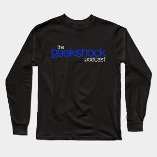 Geek Shock Podcast - Classic Logo Long Sleeve T-Shirt